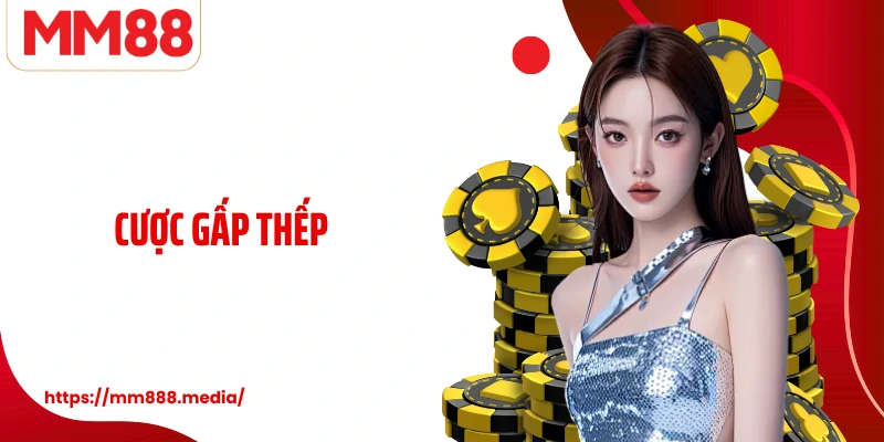 Cược Gấp Thếp Chiến Lược Nhân Đôi Vốn Và Bí Quyết Quản Lý Rủi Ro